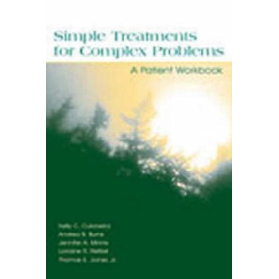 Simple Treatments For Complex Problems: A Patient Workbook, (Paperback)