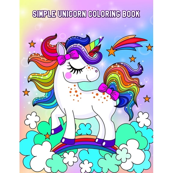 Simple Unicorn Coloring Book: Easy Educational Coloring Pages of Unicorns for Girls Ages 2-4, 4-8, (Paperback)