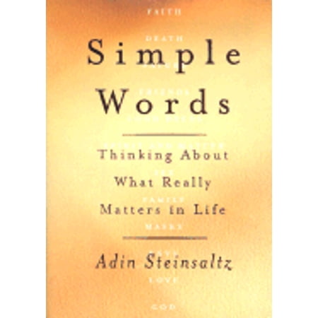 Simple Words: Thinking about What Really Matters in Life (Hardcover) by Adin Even-Israel Steinsaltz