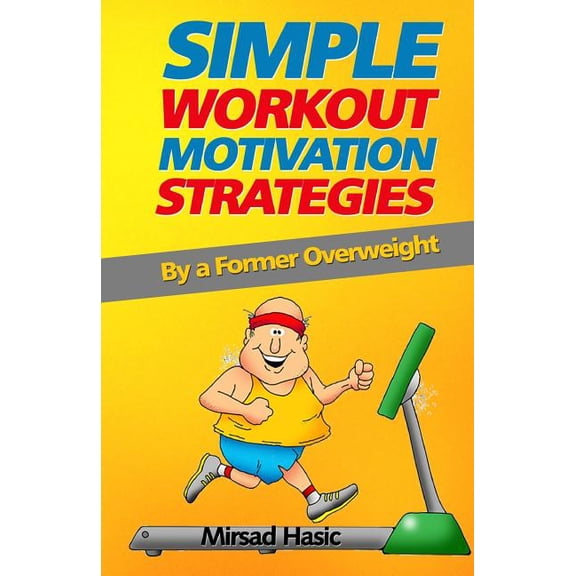 Simple Workout Motivation Strategies