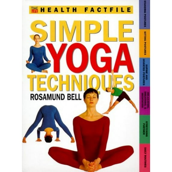 Pre-Owned Simple Yoga Techniques (Time-Life Health Factfiles) (Unknown) 073701606X 9780737016062