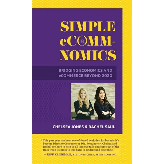 Simple eComm-Nomics; Bridging Economics and eCommerce Beyond 2020, (Paperback)