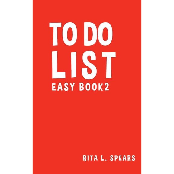 Simple to Do Lists.: To Do List Easy Book2: The best To Do List to Creating your tasks 5"x8" Effective (Paperback)