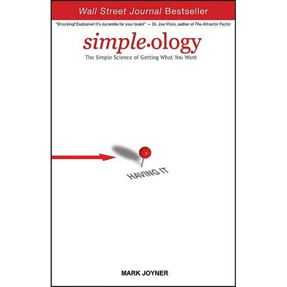 Simpleology: The Simple Science of Getting What You Want (Paperback)