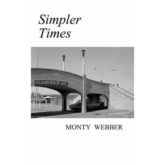 Simpler Times: A Compendium of Recent Works, (Paperback)