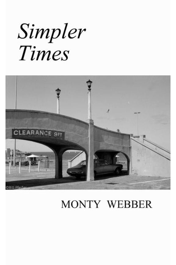 Simpler Times: A Compendium of Recent Works, (Paperback)