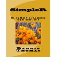 thumbnail image 1 of Simpler : Using Machine Learning Algorithms in R, 1 of 1