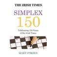 thumbnail image 1 of Pre-Owned Simplex 150: Celebrating 150 Years of the Irish Times (Paperback) 071714755X 9780717147557, 1 of 1
