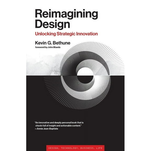 Simplicity: Design, Technology, Business Reimagining Design: Unlocking Strategic Innovation, (Hardcover)