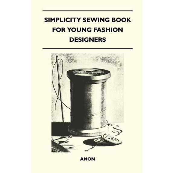 Simplicity Sewing Book for Young Fashion Designers (Paperback)