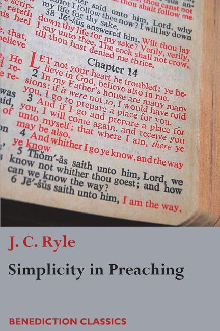 Simplicity in Preaching: A Guide to Powerfully Communicating God's Word, (Paperback)