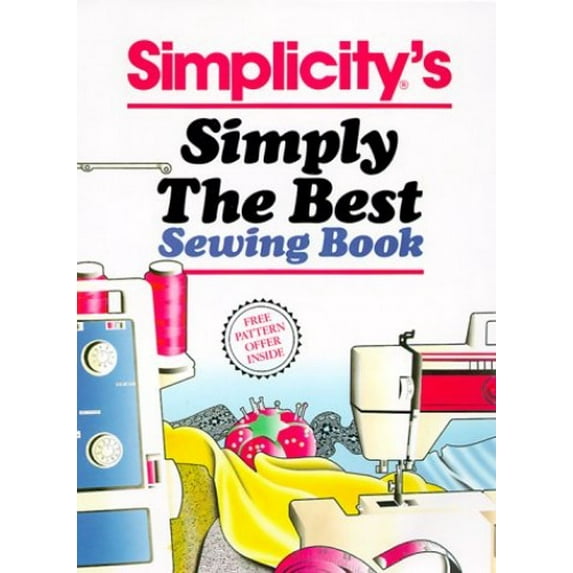 Pre-Owned Simplicity's Simply the Best Sewing Book (Unknown) 091817838X 9780918178381