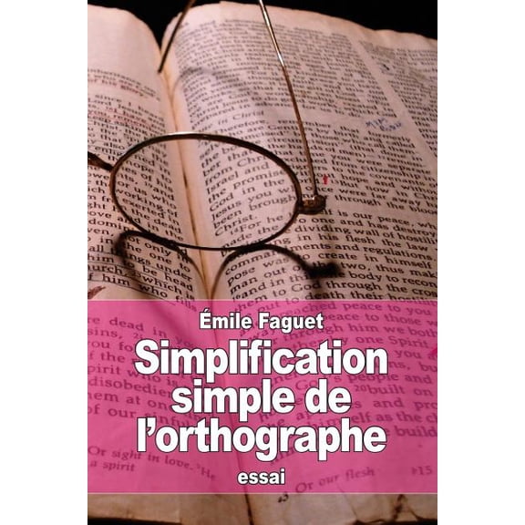 Simplification simple de l'Orthographe (Paperback)