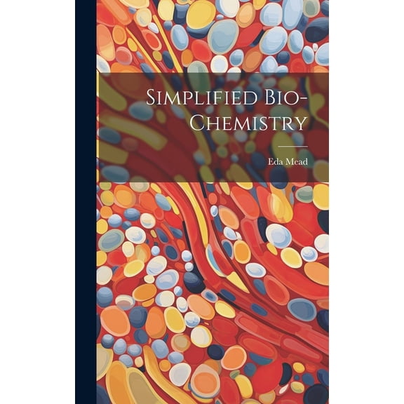 Simplified Bio-chemistry (Hardcover)
