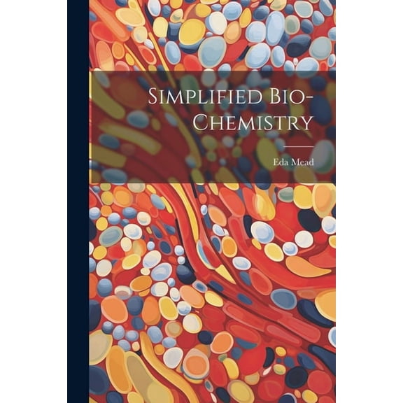 Simplified Bio-chemistry (Paperback)