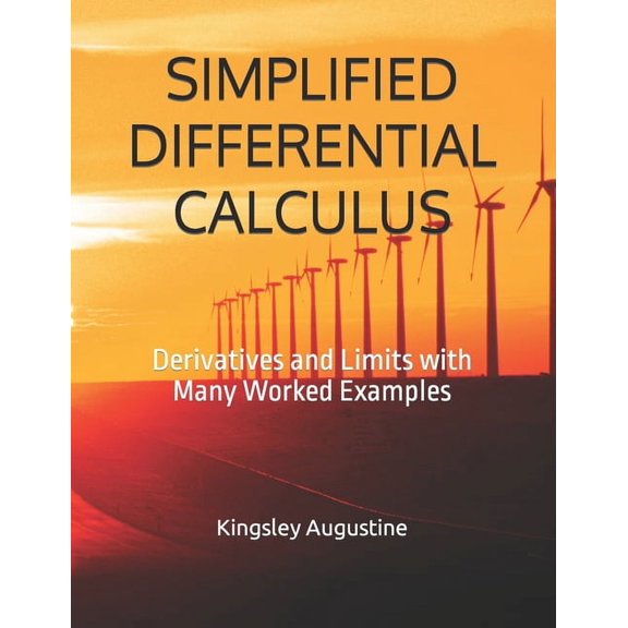 Simplified Differential Calculus: Derivatives and Limits with Many Worked Examples, (Paperback)