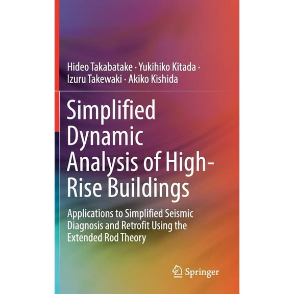 Simplified Dynamic Analysis of High-Rise Buildings: Applications to Simplified Seismic Diagnosis and Retrofit Using the , (Hardcover)