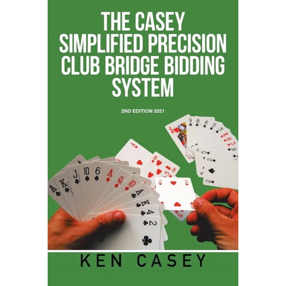 Simplified Precision Club Bridge Bidding System: 2Nd Edition 2021, (Paperback)