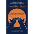 thumbnail image 1 of Simplified Signs: A Manual Sign-Communication System for Special Populations, Volume 1, (Hardcover), 1 of 1