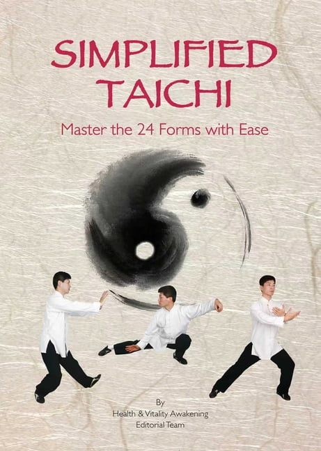 Simplified Taichi: Master the 24 Forms with Ease, (Paperback)