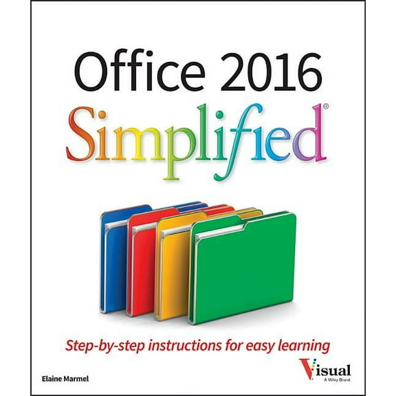 Simplified (Wiley) Office 2016 Simplified, (Paperback)