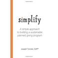 thumbnail image 1 of Pre-Owned Simplify: A Simple Approach to Building a Sustainable Planned Giving Program Paperback, 1 of 1