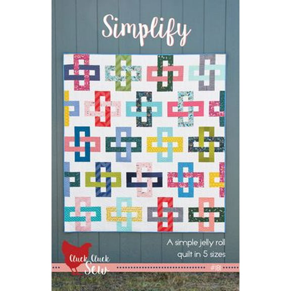 Simplify Quilt Pattern by Cluck Cluck Sew