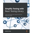 thumbnail image 1 of Simplify Testing with React Testing Library: Create maintainable tests using RTL that do not break with changes (Paperback), 1 of 1