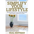 thumbnail image 1 of Simplify Your Lifestyle: Seven Steps to a Clutter Free Home and Happy Living with Less, 1 of 1