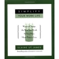 thumbnail image 1 of Pre-Owned Simplify Your Work Life: Ways to Change the Way You Work So You Have More Time to Live (Hardcover) 0786866837 9780786866830, 1 of 1