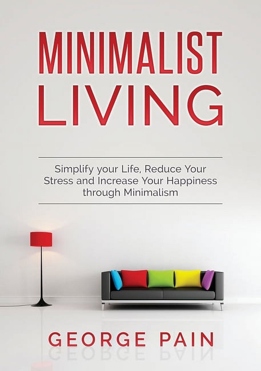 Image showcasing Simplify your Life, Reduce Your Stress and Increase Your Happiness ...