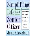 thumbnail image 1 of Pre-Owned Simplifying Life As a Senior Citizen: Hundreds of Tips to Make Everyday Living Easier Paperback Cleveland, 1 of 1