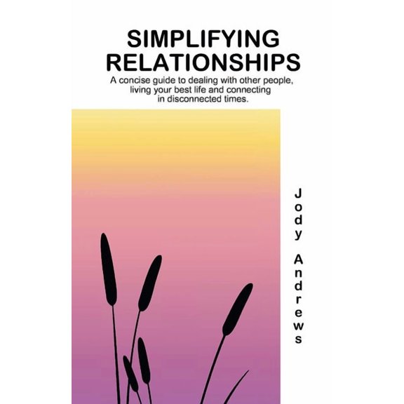 Simplifying Relationships, (Paperback)