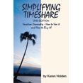 thumbnail image 1 of Simplifying Timeshare 2nd Edition: Vacation Ownership - How to Use It and How to Buy It!, (Paperback), 1 of 1
