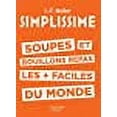 thumbnail image 1 of Simplissime - Soupes et bouillons les plus faciles du monde (French Edition), 1 of 1