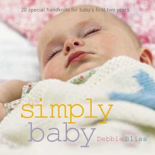 Pre-Owned Simply Baby: 20 Special Handknits for Baby's First Two Years: 30 Special Handknits for Baby's First Two Years Paperback
