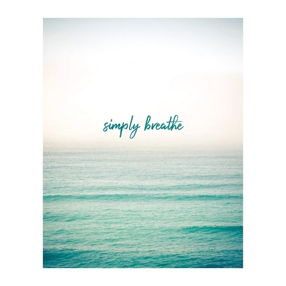 "Simply Breathe Ocean" Inspirational Wall Art Print - Motivational Wall Decor for Home, Office, Bedroom, Classroom, Spa & School Print All