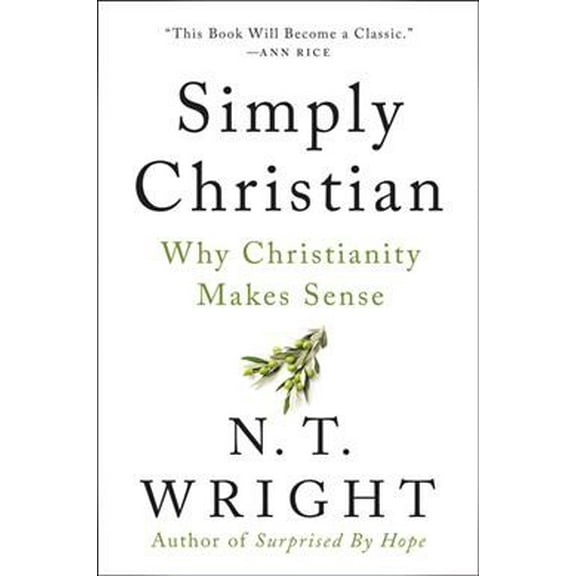 Pre-Owned Simply Christian: Why Christianity Makes Sense (Paperback) 0060872705 9780060872700