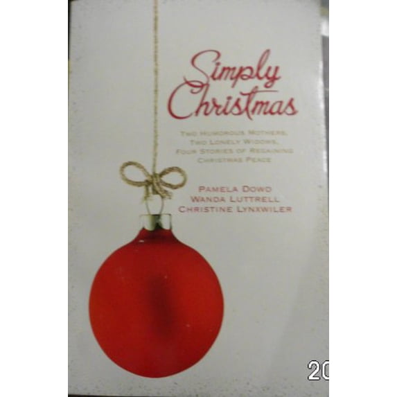 Pre-Owned Simply Christmas: All Done With the Dashing/No Holly, No Ivy/O Little Town of Progress/My True Love Gave to Me (Inspiration Romance Collection) Paperback