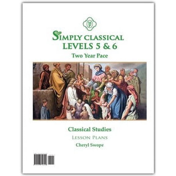 Simply Classical Levels 5 & 6 Two-Year Pace Classical Studies Lesson Plans