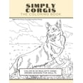 thumbnail image 1 of Simply Corgis: The Coloring Book: Color In 30 Realistic Hand-Drawn Designs For Adults. A creative and fun book for yourself and gift, 1 of 1