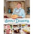 thumbnail image 1 of Pre-Owned Simply Desserts: Over 130 Tried & True Dessert Recipes Worth Sharing (Paperback) 099816352X 9780998163529, 1 of 1