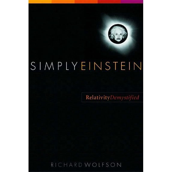 Simply Einstein: Relativity Demystified, (Paperback)