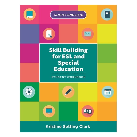 Simply English Skill Building for ESL and Special Education: Student Workbook, (Paperback)