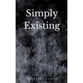 thumbnail image 1 of Simply Existing, (Paperback), 1 of 1