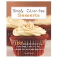 thumbnail image 1 of Pre-Owned Simply . . . Gluten-free Desserts: 150 Delicious Recipes for Cupcakes, Cookies, Pies, and More Old and New Favorites, 9780312643478, 0312643470, Hardcover,, 1 of 1