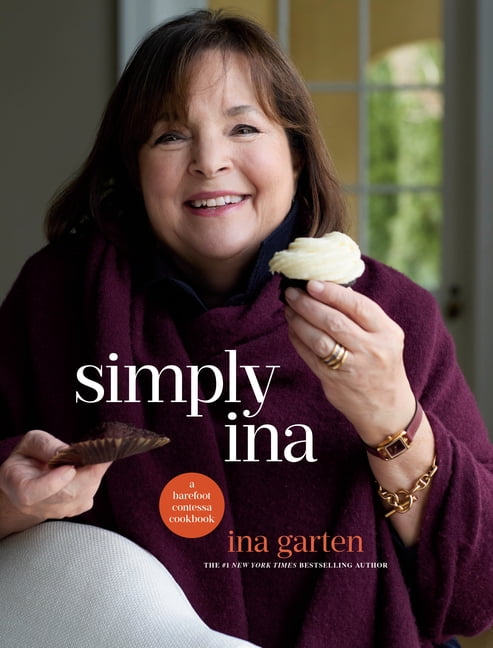 Simply Ina: A Barefoot Contessa Cookbook, (Hardcover)