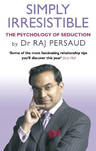 Pre-Owned Simply Irresistible: The Psychology Of Seduction - How To Catch And Keep Your Perfect Partner Paperback