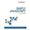 thumbnail image 1 of Simply JavaScript: Everything You Need to Learn JavaScript from Scratch, (Paperback), 1 of 1