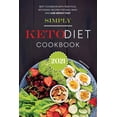 thumbnail image 1 of Simply Keto Diet Cookbook 2021: Best Cookbook With Practical Ketogenic Recipes for Heal Body and Lose Weight Fast (Paperback), 1 of 1